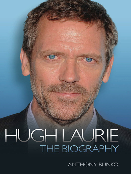Title details for Hugh Laurie by Anthony Bunko - Available